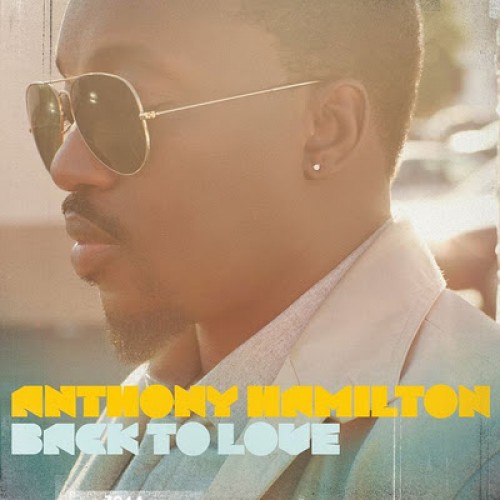 Anthony Hamilton - Back To Love (Review)