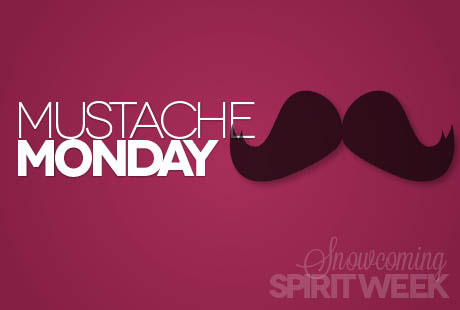 Snowcoming Spirit Week: Mustache Monday
