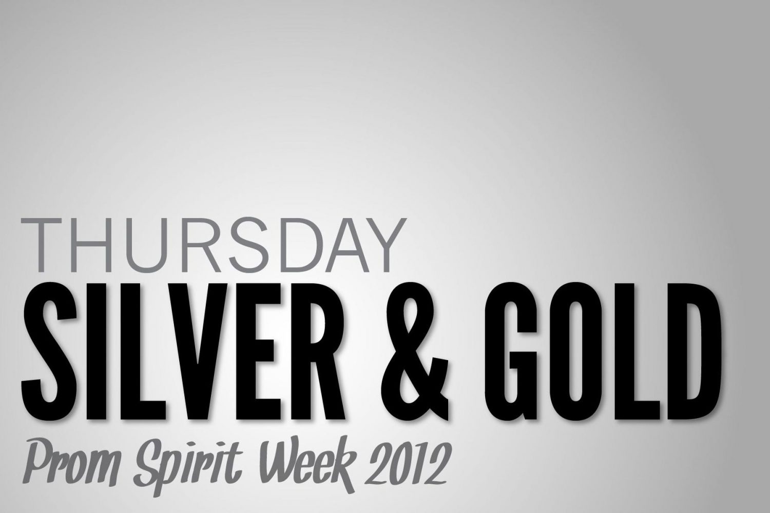 Prom Spirit Week: Silver and Gold Thursday