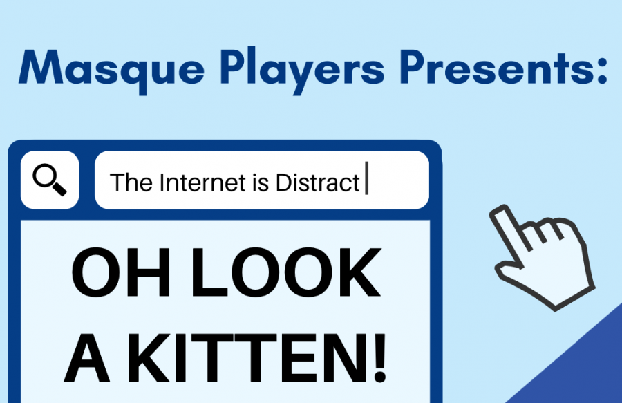 Flyer for FHNs fall play The Internet is Distracting- Oh Look a Kitten! 