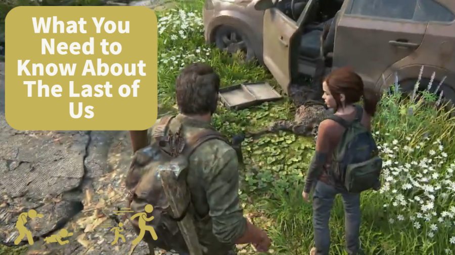 What You Need to Know About The Last of Us