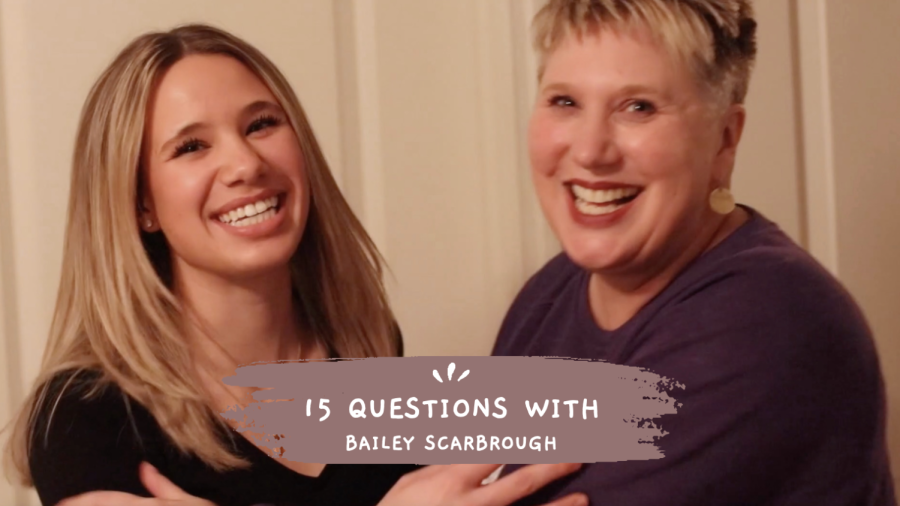 15 Questions With Bailey Scarbrough