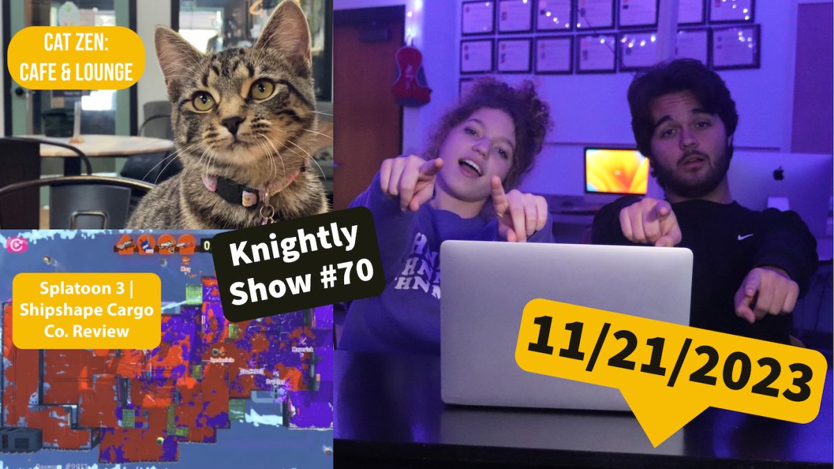 Knightly Show #70 | Cat Cafe,  Splatoon 3 and More!