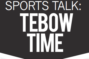 Sports Talk: Tim Tebow Time