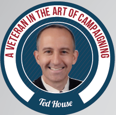 Ted House knows Campaigning