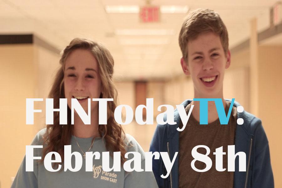 FHNtodayTV Podcast – February 8th